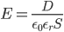 E = \frac{D}{\epsilon_0 \epsilon_r S}