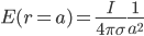 E (r = a) = \frac{I}{4 \pi \sigma} \frac{1}{a^2}
