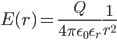 E (r) = \frac{Q}{4 \pi \epsilon_0 \epsilon_r} \frac{1}{r^2}