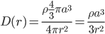 D(r) = \frac{\rho \frac{4}{3} \pi a^3}{4 \pi r^2} = \frac{\rho a^3}{3 r^2}